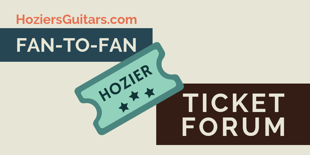 Fan-To-Fan Hozier Ticket Forum